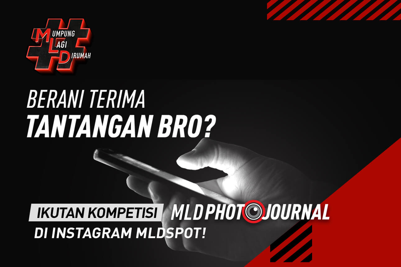 #MumpungLagiDirumah, Yuk Ikutan Serunya Kompetisi MLDPhotoJournal!